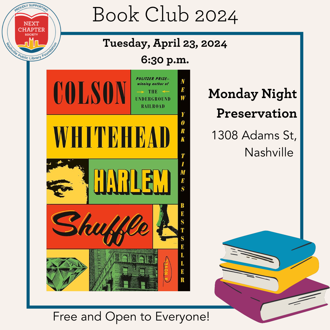 Next Chapter Society April Book Club flyer including the cover photo of Harlem Shuffle by Colson Whitehead and event information. NCS April Book Club will be held 6:30pm on Tuesday, April 23, 2024 at Monday Night Preservation.